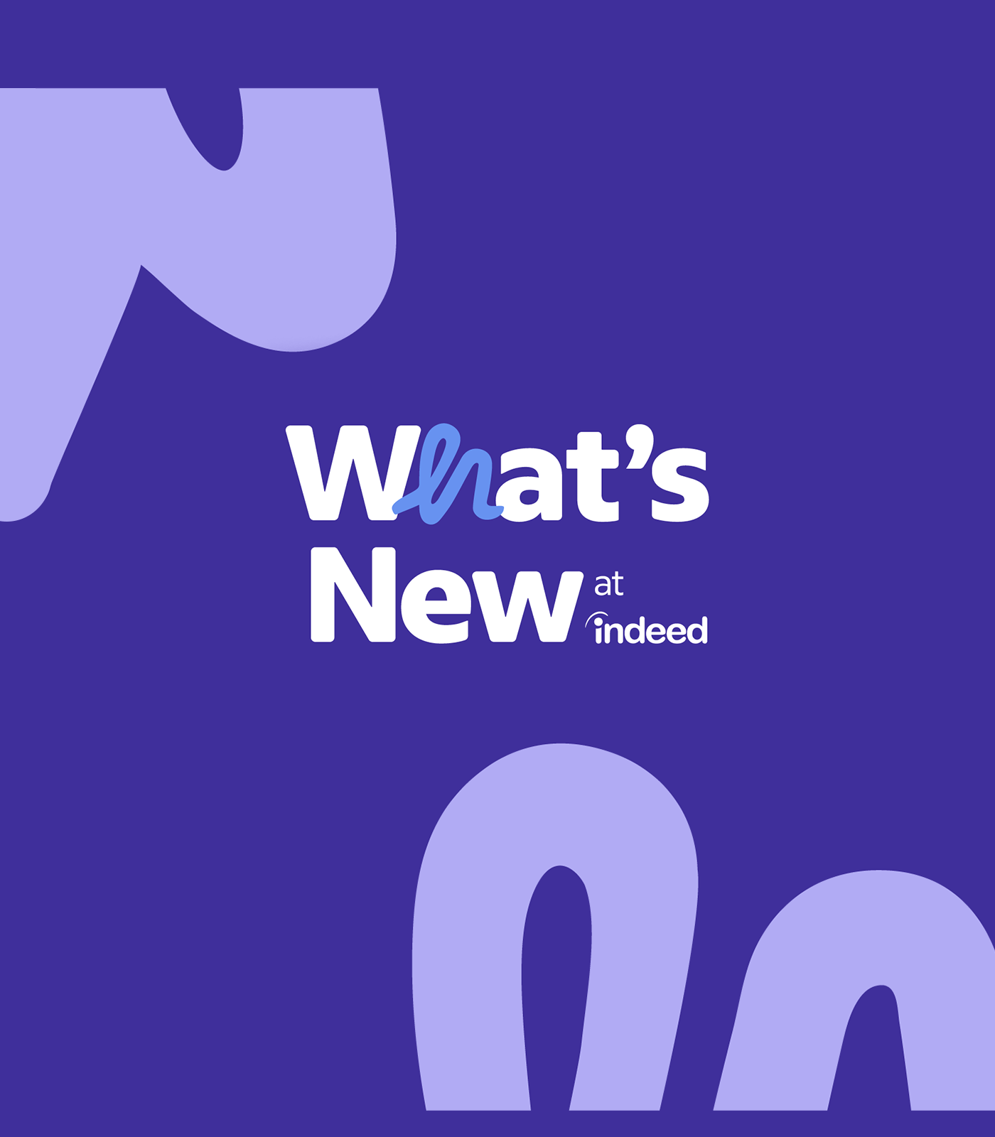 What's New at Indeed